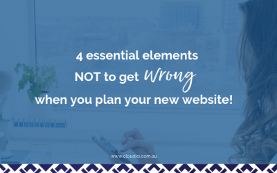 4 essential elements NOT to get wrong when you plan your new website!