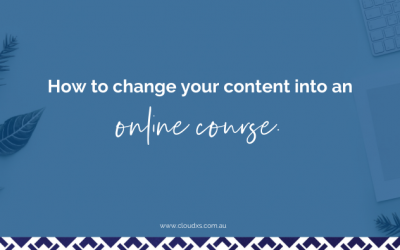 How to Change Your Content Into an Online Course