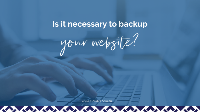 Is It Necessary to Backup Your Website?